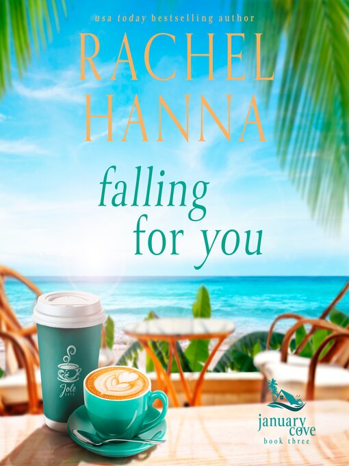 Title details for Falling For You by Rachel Hanna - Wait list